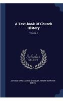 A Text-book Of Church History; Volume 4