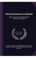 Historical Sources in Schools: Report to the New England History Teachers' Association