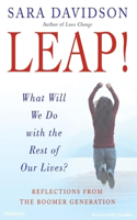 Leap!: What Will We Do with the Rest of Our Lives?