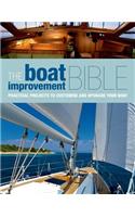 Boat Improvement Bible: Practical Projects to Customise and Upgrade Your Boat