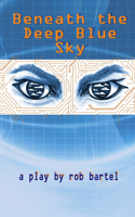 Beneath the Deep Blue Sky