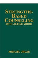Strengths-Based Counseling With At-Risk Youth