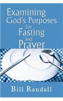 Examining God's Purposes for Fasting and Prayer