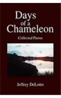 Days of a Chameleon