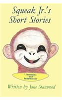 Squeak Jr.'s Short Stories: Comments and Information(English)