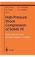 High-Pressure Shock Compression of Solids VII