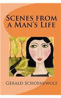 Scenes from a Man's Life: (English)