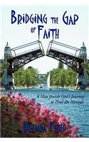 Bridging the Gap of Faith
