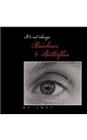It's Not Always Rainbows & Butterflies: (English)