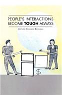 People's Interactions Become Tough Always