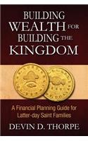 Building Wealth for Building the Kingdom