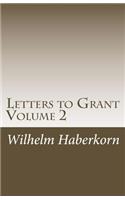 Letters to Grant Volume 2