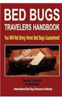Bed Bugs Travelers Handbook: Protecting Yourself from Bed Bug Hitchhikers When You Travel