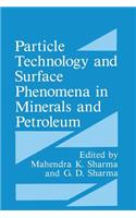 Particle Technology and Surface Phenomena in Minerals and Petroleum