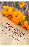 Behind The Mask Trilogy