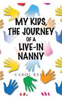 My Kids, the Journey of a Live-In Nanny