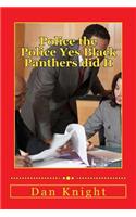 Police the Police Yes Black Panthers Did It: Temple of Mercy Wants Men to Patrol Black Blocks