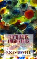 Scintillating, Ominous Notes (A Pair of Short Stories): (English)