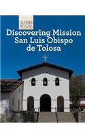 Discovering Mission San Luis Obispo de Tolosa