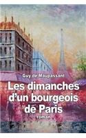 Les dimanches d'un bourgeois de Paris: (French)