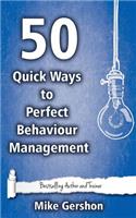 50 Quick Ways to Perfect Behaviour Management