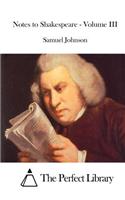 Notes to Shakespeare - Volume III