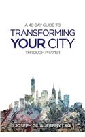 Transform your city through prayer