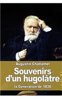 Souvenirs d'un hugolâtre
