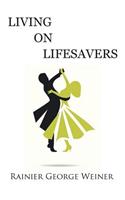 Living on Lifesavers