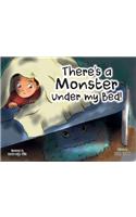 There's a Monster Under My Bed!