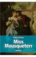 Miss Mousqueterr