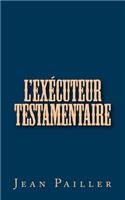 l'Exécuteur Testamentaire