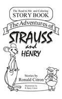 Adventures of Strauss and Henry