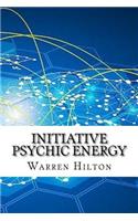 Initiative Psychic Energy