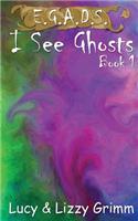 I See Ghosts