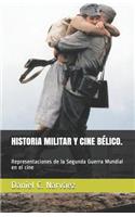 HISTORIA MILITAR Y CINE BÉLICO. Representaciones de la Segunda Guerra Mundial en