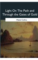 Light On The Path and Through the Gates of Gold