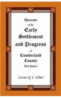 History of the Early Settlement and Progress of Cumberland County, New Jersey