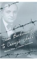 From Buchenwald to Carnegie Hall