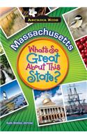 Massachusetts: What's So Great about This State?