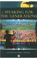 Speaking for the Generations: An Anthology of Contemporary African Short Stories