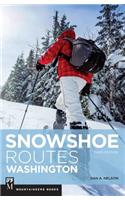 Snowshoe Routes Washington, 3rd Ed.