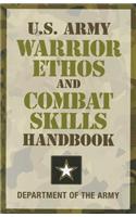 U.S. Army Warrior Ethos and Combat Skills Handbook