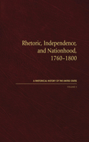 Rhetoric, Independence, and Nationhood, 1760-1800, Volume II
