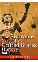 The Supreme Court in United States History, Vol. I (in Three Volumes)