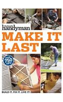 Family Handyman Make It Last
