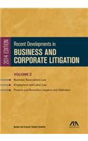 Recent Developments in Business and Corporate Litigation: Business Associations Law; Employment and Labor Law; And Finance and Securities Litigation a