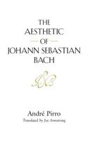 The Aesthetic of Johann Sebastian Bach