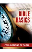 Bible Basics - Foundations of Faith