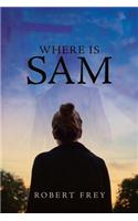 Where is Sam
